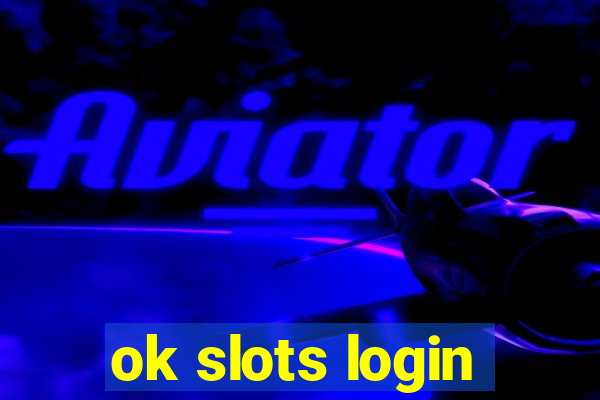 ok slots login